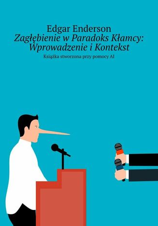 Zagłębienie w Paradoks Kłamcy. Wprowadzenie i Kontekst Edgar Enderson - okladka książki