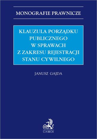 Klauzula porządku publicznego w sprawach z zakresu rejestracji stanu cywilnego Janusz Gajda prof. UJK - okladka książki