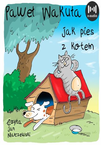 Jak pies z kotem Paweł Wakuła - okladka książki