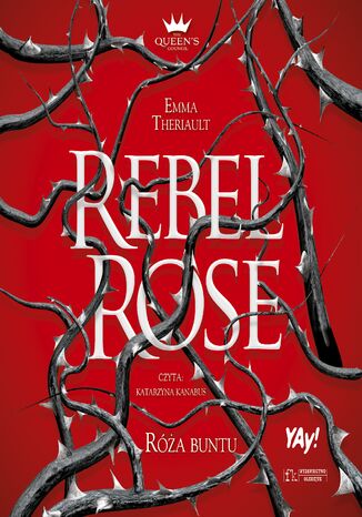 Rebel Rose. Róża Buntu. The Queens Council. Tom 1 Emma Theriault - okladka książki