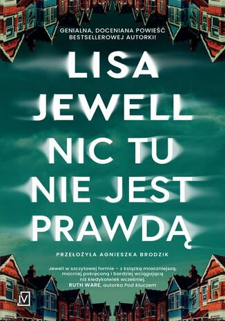 Nic tu nie jest prawdą Lisa Jewell - okladka książki