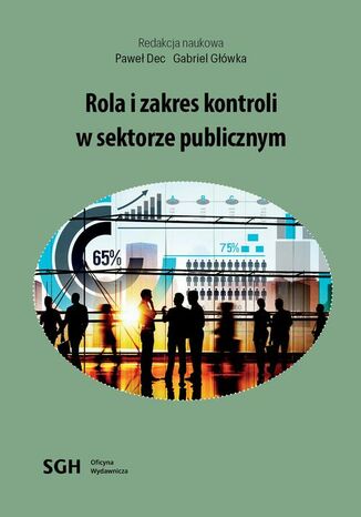 Rola i zakres kontroli w sektorze publicznym Gabriela Główki, Paweł Dec - okladka książki