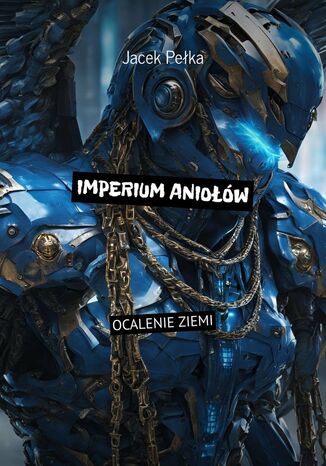 Imperium aniołów Jacek Pełka - okladka książki