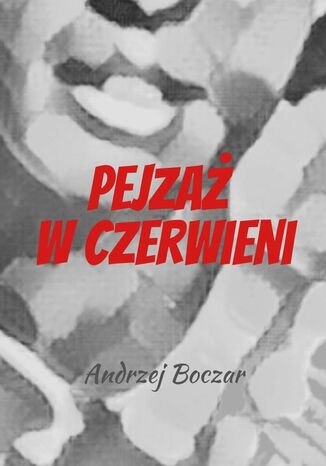 Pejzaż w czerwieni Andrzej Boczar - okladka książki