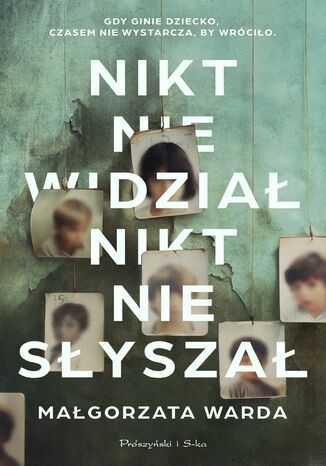 Nikt nie widział, nikt nie słyszał Małgorzata Warda - okladka książki