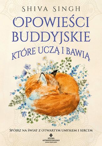 Opowieści buddyjskie, które uczą i bawią Shiva Singh - okladka książki