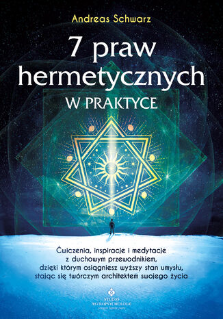 7 praw hermetycznych w praktyce Andreas Schwarz - okladka książki