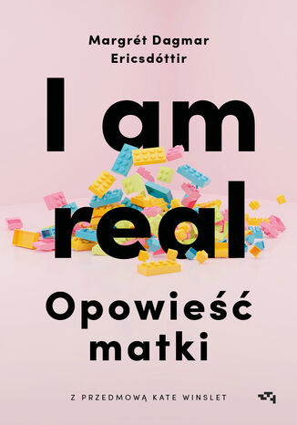 I am real. Opowieść matki Margrét Dagmar Ericsdóttir - okladka książki