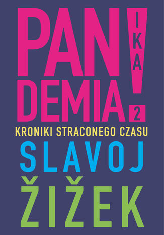 Pandemia 2. Kroniki straconego czasu Slavoj Žižek - okladka książki