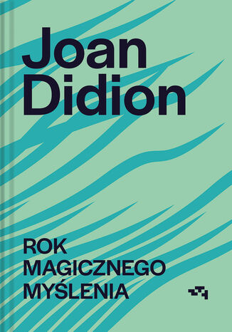 Rok magicznego myślenia Joan Didion - okladka książki