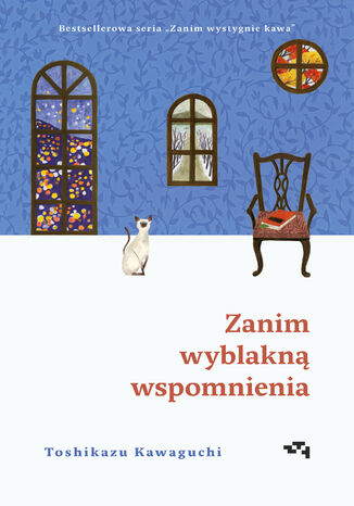 Zanim wyblakną wspomnienia. Zanim wystygnie kawa Tom 3 Toshikazu Kawaguchi - okladka książki