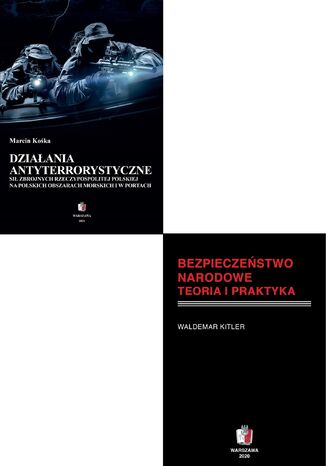 DZIAŁANIA ANTYTERRORYSTYCZNE W SYSTEMIE BEZPIECZEŃSTWA NARODOWEGO Pakiet 2 książki Waldemar Kitler, Marcin kośka - okladka książki