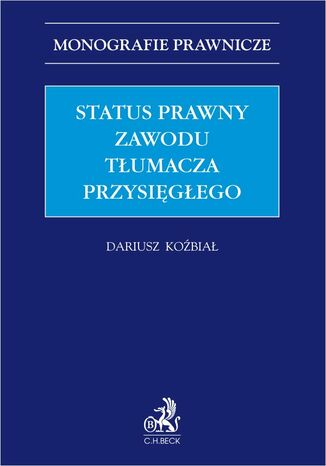 Status prawny zawodu tłumacza przysięgłego Dariusz Koźbiał - okladka książki