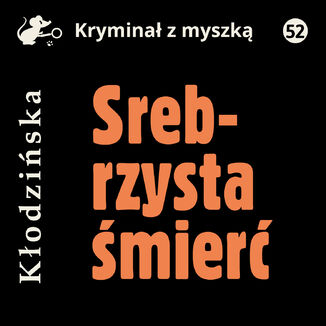 Srebrzysta śmierć Anna Kłodzińska - audiobook MP3