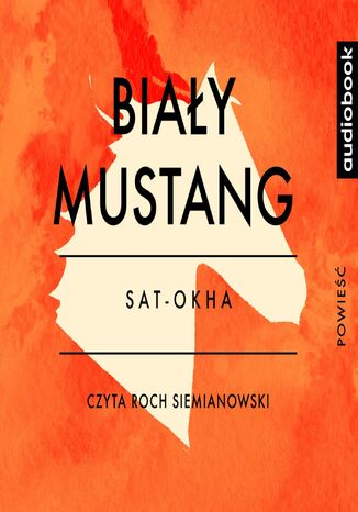 Biały mustang Sat-Okha - okladka książki