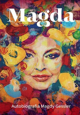 Magda. Autobiografia Magdy Gessler Magda Gessler - okladka książki