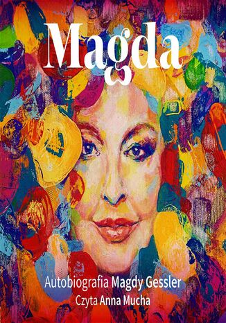 Magda. Autobiografia Magdy Gessler Magda Gessler, Dominik Linowski - okladka książki