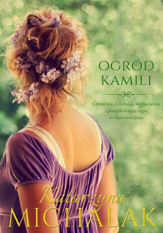 Ogród Kamili Katarzyna Michalak - okladka książki