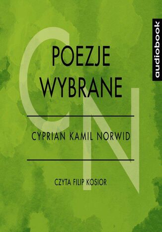 Poezje wybrane - Cyprian Kamil Norwid Cyprian Kamil Norwid - okladka książki