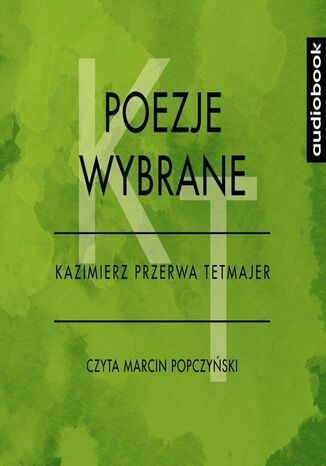 Poezje wybrane - Kazimierz Przerwa-Tetmajer Kazimierz Przerwa-Tetmajer - okladka książki