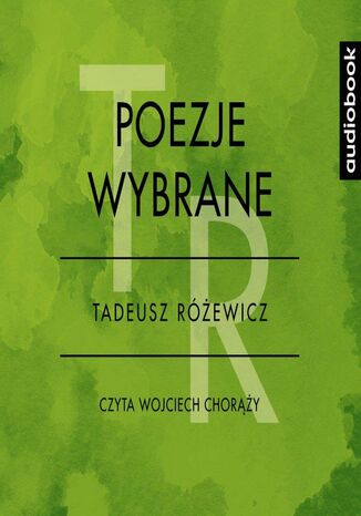 Poezje wybrane - Tadeusz Różewicz Tadeusz Różewicz - okladka książki