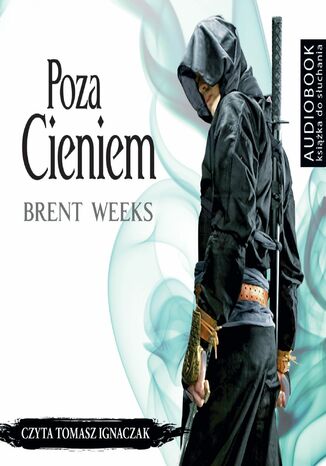 Poza cieniem - darmowy fragment Brent Weeks - okladka książki