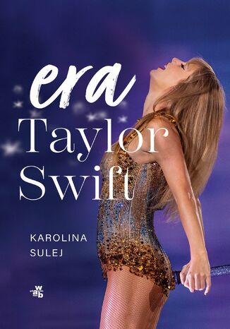 Era Taylor Swift Karolina Sulej - okladka książki