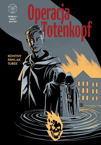 Wydział 7 #1: Operacja Totenkopf Tomasz Kontny, Marek Turek, Grzegorz Pawlak - okladka książki