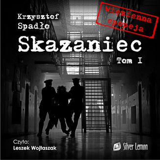 Skazaniec Tom I "Na pohybel całemu światu!" Krzysztof Spadło - audiobook MP3