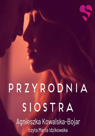 Przyrodnia siostra Agnieszka Kowalska-Bojar - okladka książki