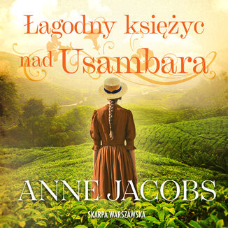 Łagodny księżyc nad Usambara Anne Jacobs - audiobook MP3