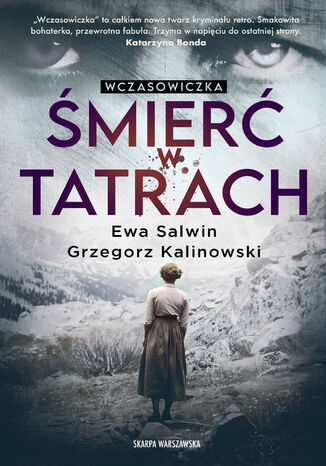 Wczasowiczka. Śmierć w Tatrach Ewa Salwin, Grzegorz Kalinowski - okladka książki