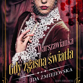 Warszawianka. Gdy zgasną światła Ida Żmiejewska - audiobook MP3