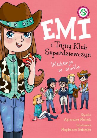 Emi i Tajny Klub Superdziewczyn. Wakacje w siodle. Tom 16 Agnieszka Mielech - okladka książki