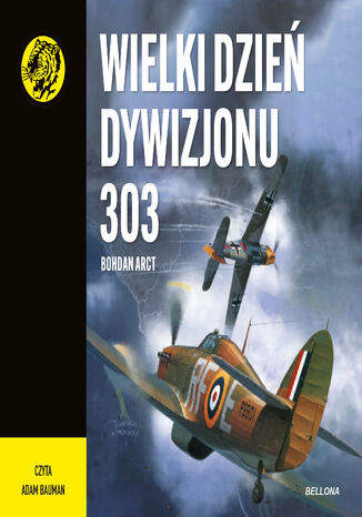 Wielki dzień Dywizjonu 303 Bohdan Arct - okladka książki