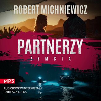 Partnerzy. Zemsta Robert Michniewicz - audiobook MP3