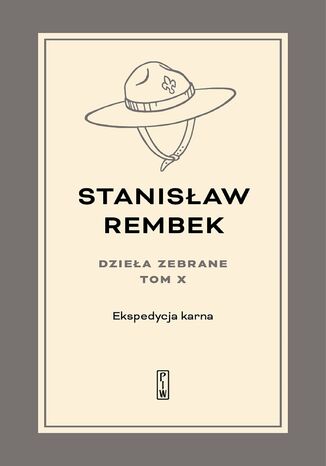 Dzieła zebrane. Tom 10. Ekspedycja karna Stanisław Rembek - okladka książki