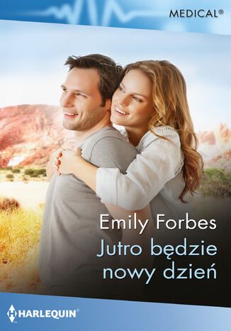 Jutro będzie nowy dzień Emily Forbes - okladka książki