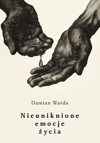 Nieuniknione emocje życia Damian Warda - okladka książki