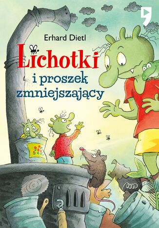 Lichotki i proszek zmniejszający. Tom 10 Erhard Dietl - okladka książki