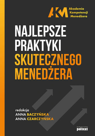 Najlepsze praktyki skutecznego menedżera Anna Baczyńska, Anna Czarczyńska - okladka książki