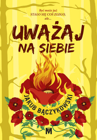 Uważaj na siebie Jakub Bączykowski - okladka książki