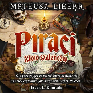 Piraci. Złoto szaleńców Mateusz Libera - audiobook MP3