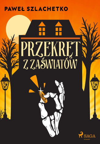 Przekręt z zaświatów Paweł Szlachetko - okladka książki