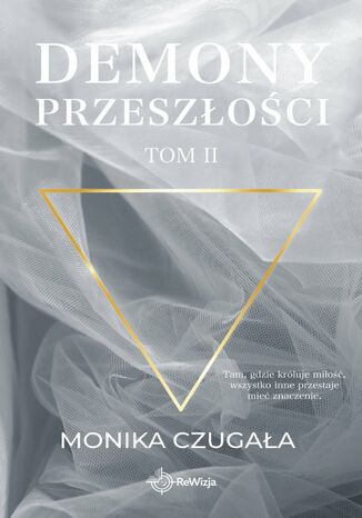 Demony Przeszłości. Tom 2 Monika Czugała - okladka książki