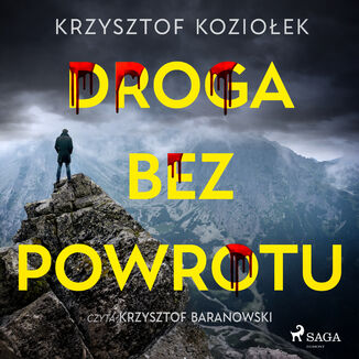 Droga bez powrotu (#1) Krzysztof Koziołek - okladka książki