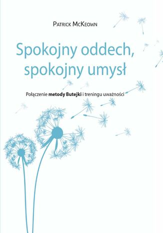 Spokojny oddech, spokojny umysł Patrick McKeown - okladka książki