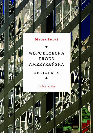 Współczesna proza amerykańska. Zbliżenia Marek Paryż - okladka książki