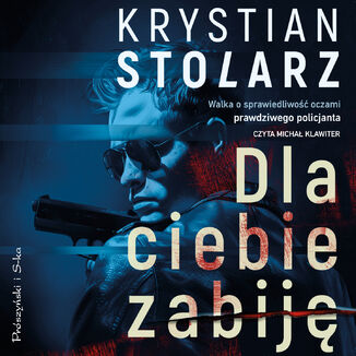 Dla ciebie zabiję Krystian Stolarz - audiobook MP3