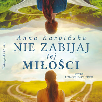 Nie zabijaj tej miłości Anna Karpińska - audiobook MP3